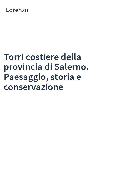 Torri costiere della provincia di Salerno. Paesaggio, storia e conservazione