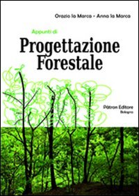 Appunti di progettazione forestale