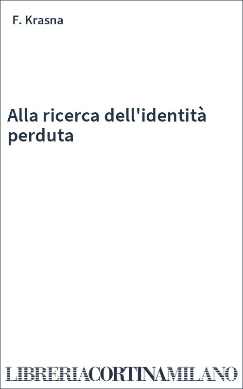 Alla ricerca dell'identità perduta