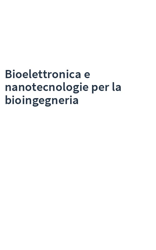 Bioelettronica e nanotecnologie per la bioingegneria