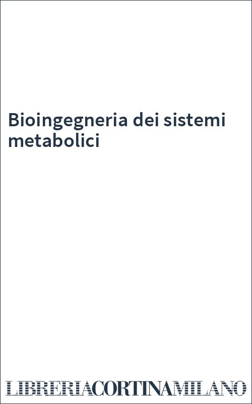 Bioingegneria dei sistemi metabolici