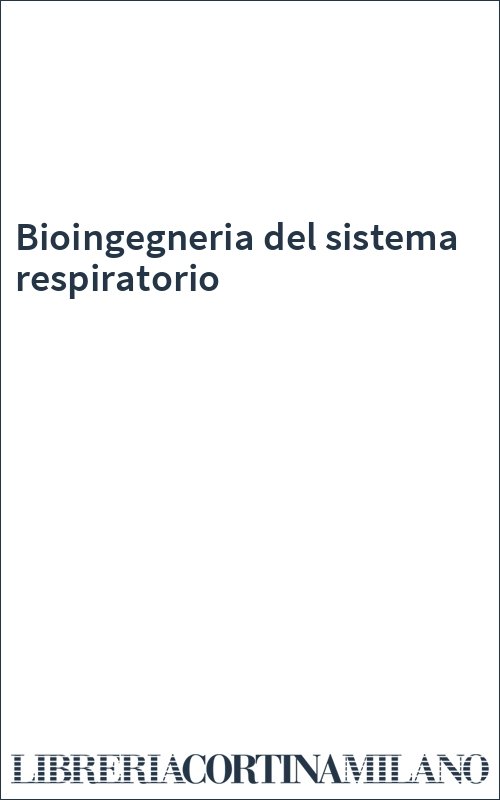Bioingegneria del sistema respiratorio