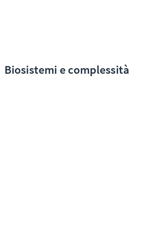 Biosistemi e complessità
