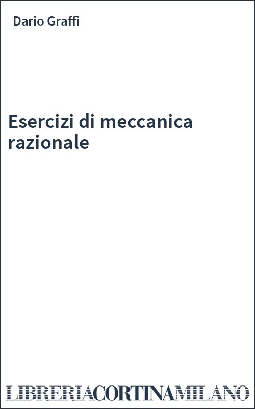 Esercizi di meccanica razionale