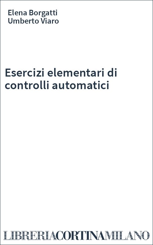 Esercizi elementari di controlli automatici