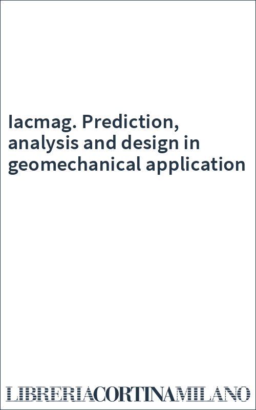 Iacmag. Prediction, analysis and design in geomechanical application
