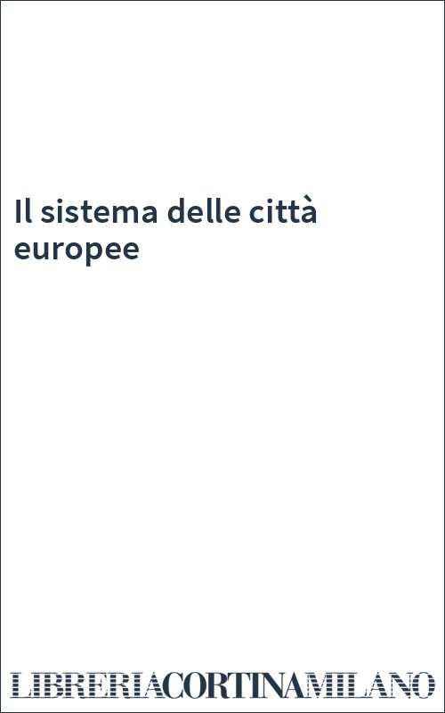 Il sistema delle città europee