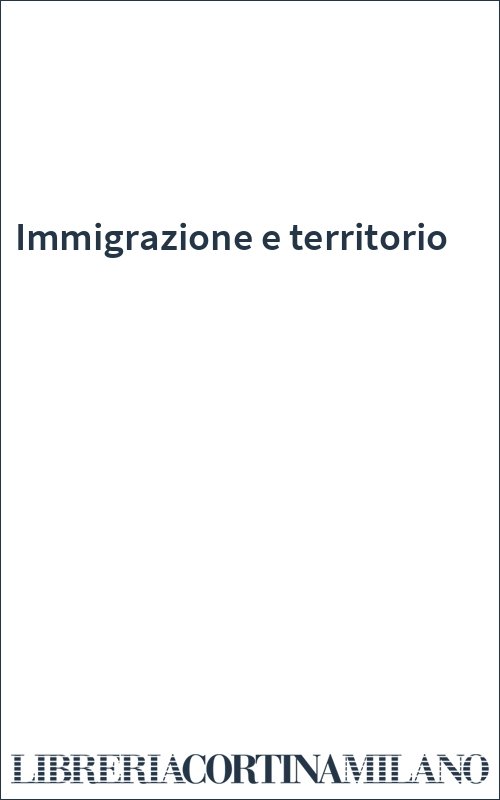 Immigrazione e territorio
