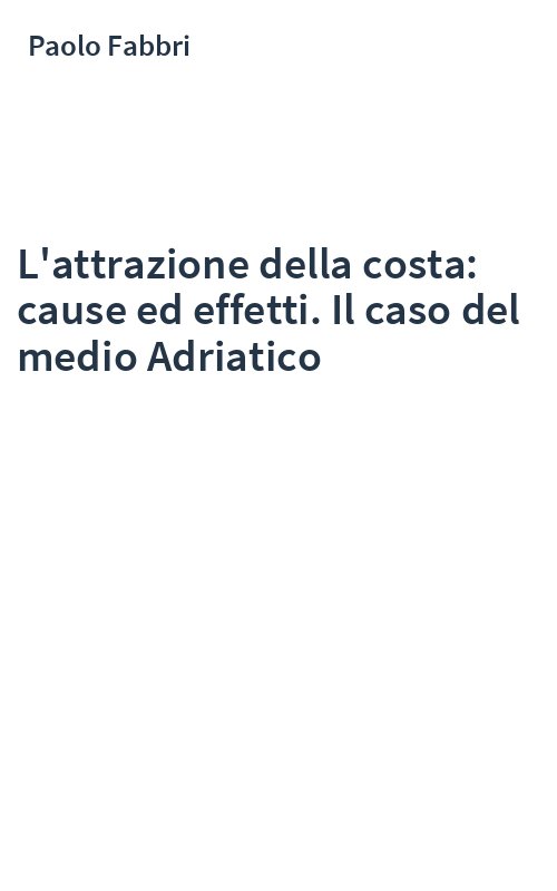 L'attrazione della costa: cause ed effetti. Il caso del medio Adriatico