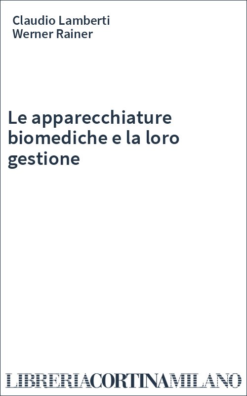 Le apparecchiature biomediche e la loro gestione