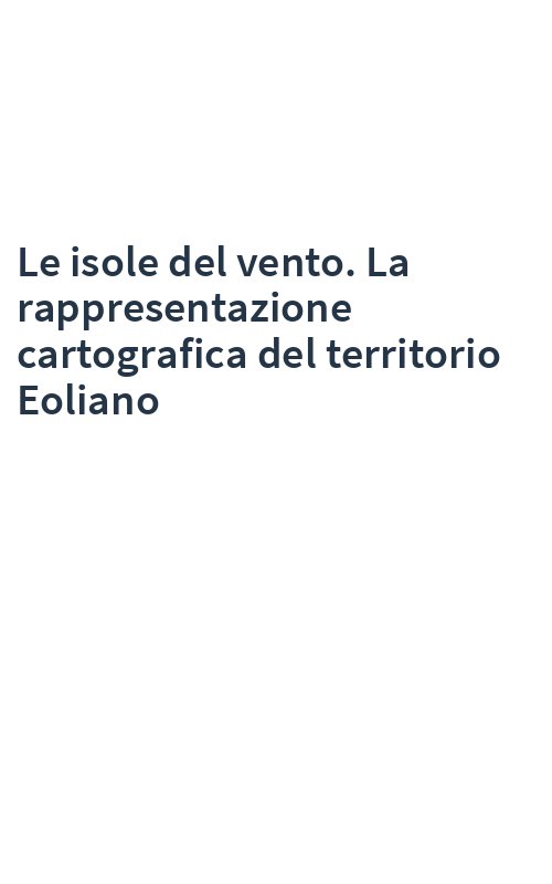 Le isole del vento. La rappresentazione cartografica del territorio Eoliano