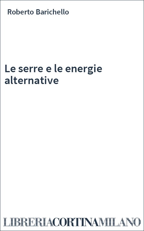 Le serre e le energie alternative