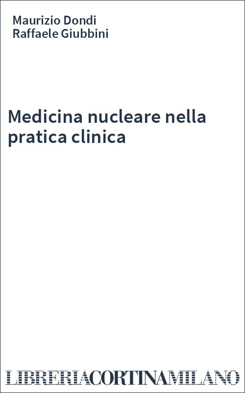 Medicina nucleare nella pratica clinica