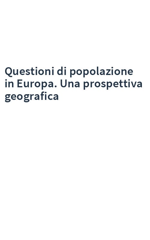 Questioni di popolazione in Europa. Una prospettiva geografica