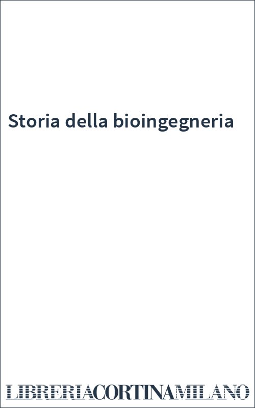 Storia della bioingegneria