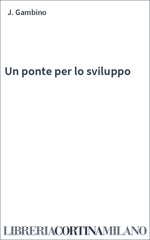 Un ponte per lo sviluppo