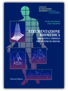 Strumentazione biomedica. Progetto e impiego dei sistemi di misura