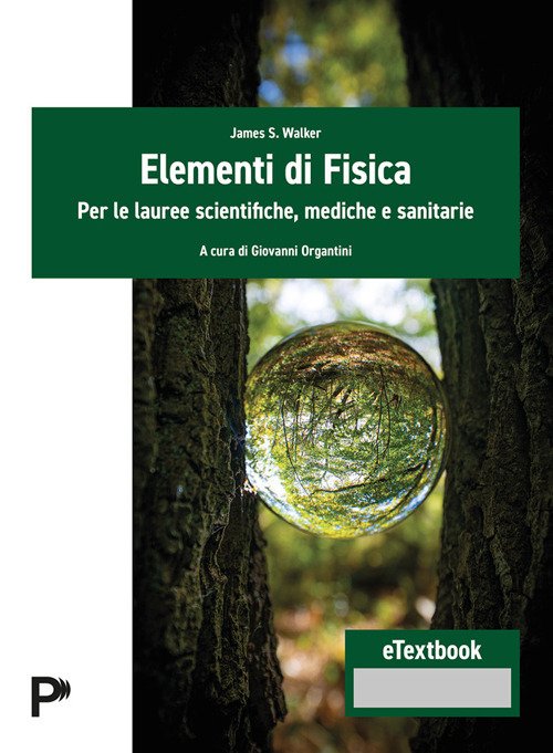 Elementi di fisica. Per le lauree scientifiche, mediche e sanitarie