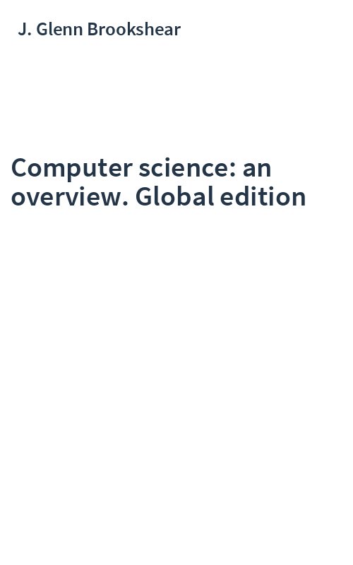 Computer science: an overview. Global edition