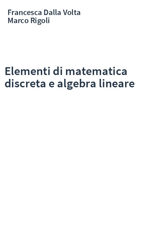 Elementi di matematica discreta e algebra lineare