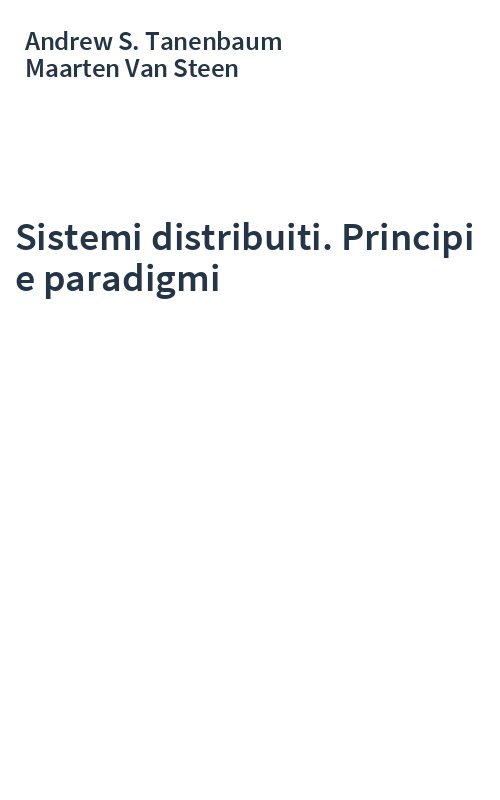Sistemi distribuiti. Principi e paradigmi