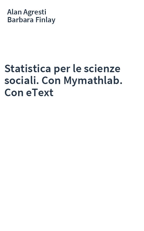 Statistica per le scienze sociali. Con Mymathlab. Con eText
