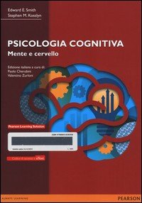 Psicologia cognitiva. Mente e cervello. Con e-text