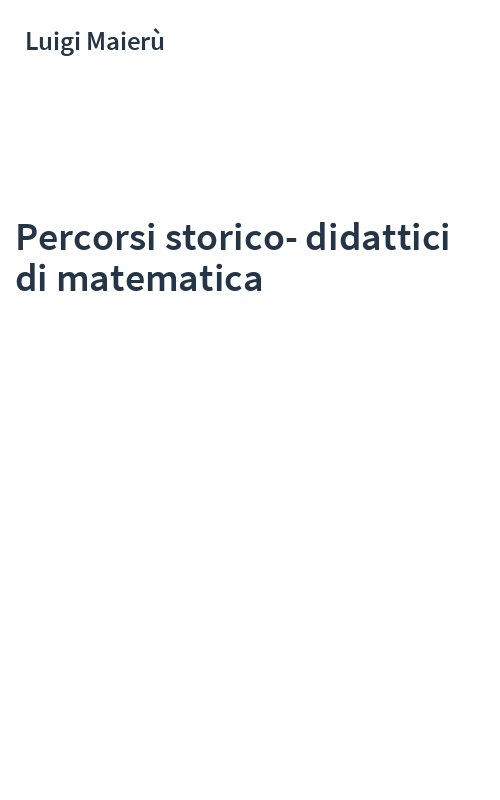 Percorsi storico-didattici di matematica