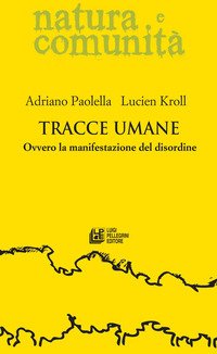 Tracce umane. Ovvero la manifestazione del disordine