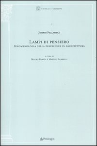 Lampi di pensiero. Fenomenologia della percezione in architettura