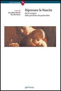 Ripensare la nascita. Reti di sostegno dalla gravidanza alla genitorialità