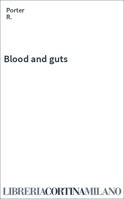 Blood and guts