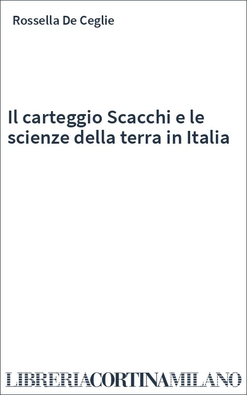 Il carteggio Scacchi e le scienze della terra in Italia