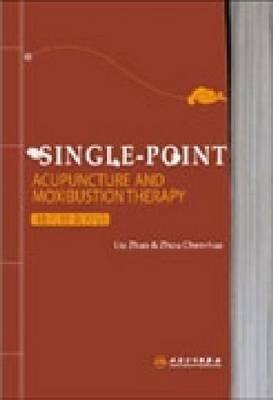 Single-point Acupuncture and Moxibustion Therapy