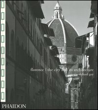 Florence. The city and its architecture