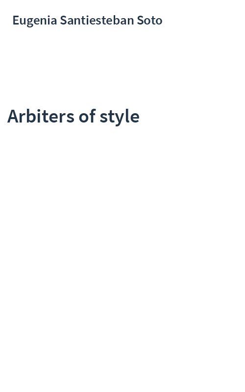 Arbiters of style