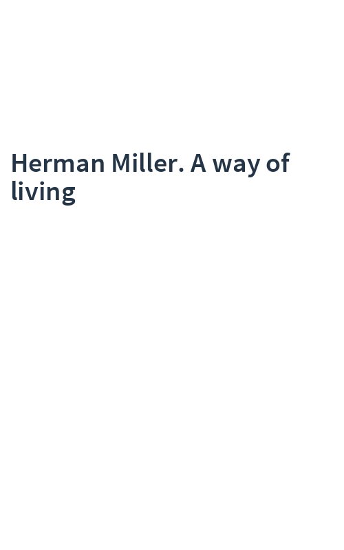 Herman Miller. A way of living