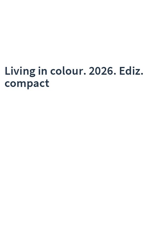 Living in colour. 2026. Ediz. compact