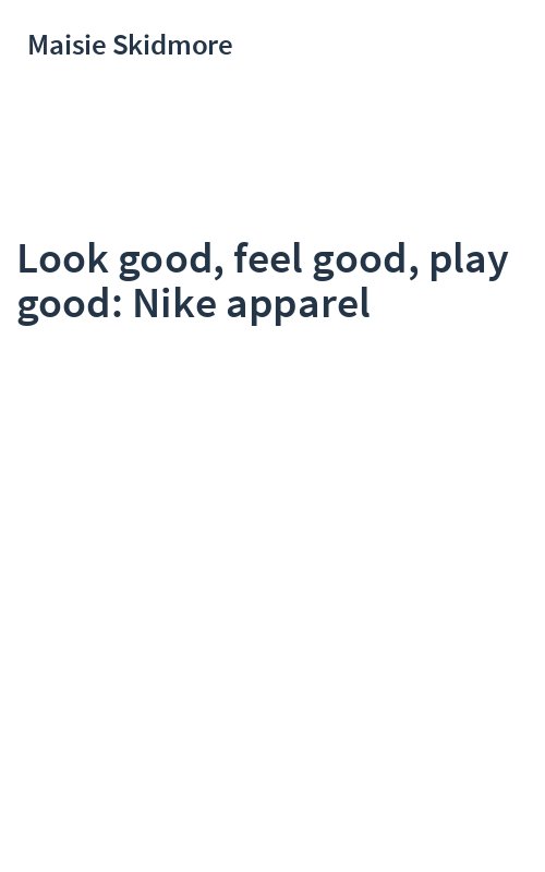 Look good, feel good, play good: Nike apparel