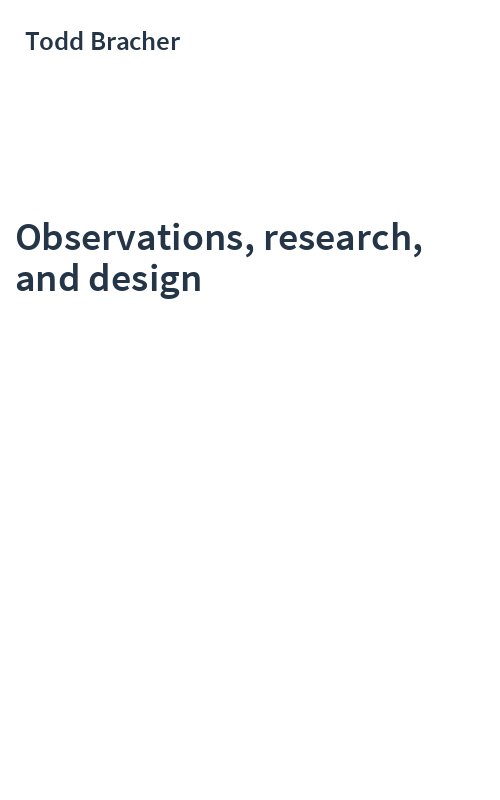 Observations, research, and design