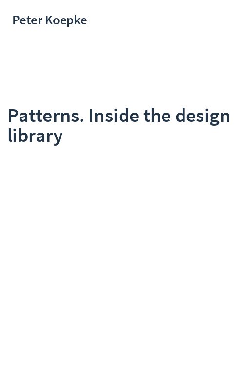 Patterns. Inside the design library