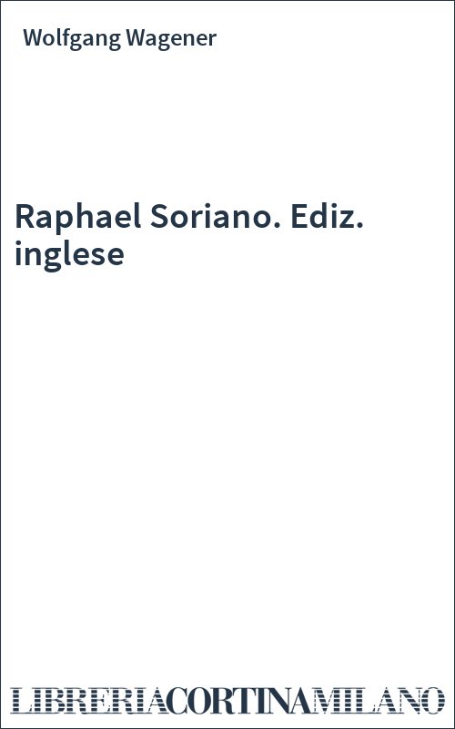 Raphael Soriano. Ediz. inglese