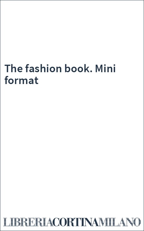 The fashion book. Mini format