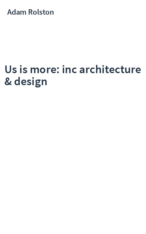 Us is more: inc architecture & design