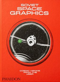 Soviet space graphics. Cosmic visions from the USSR