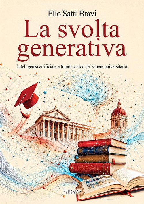 La svolta generativa. Intelligenza artificiale e futuro critico del sapere universitario