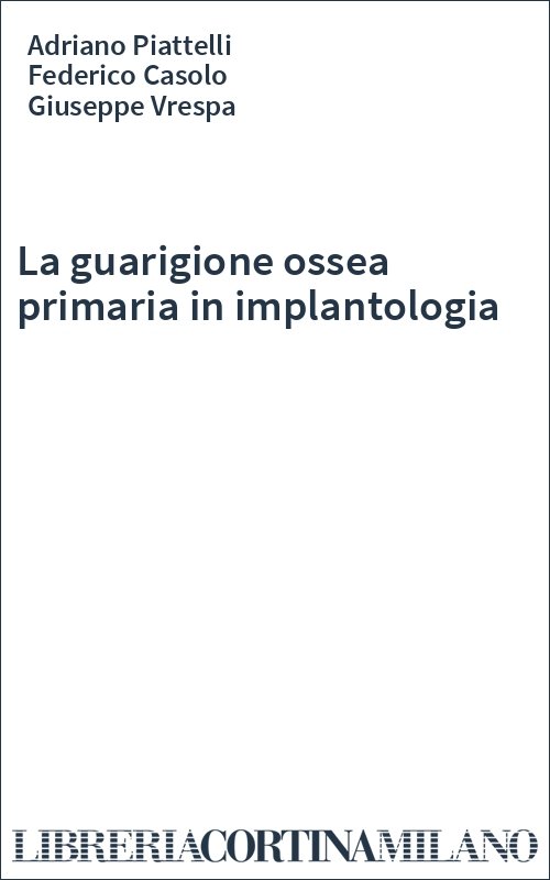 La guarigione ossea primaria in implantologia