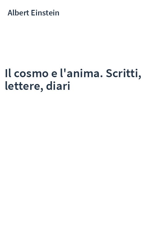 Il cosmo e l'anima. Scritti, lettere, diari