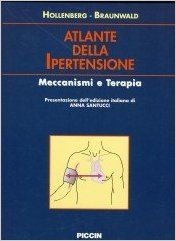 Atlante della ipertensione. Meccanismi e terapia