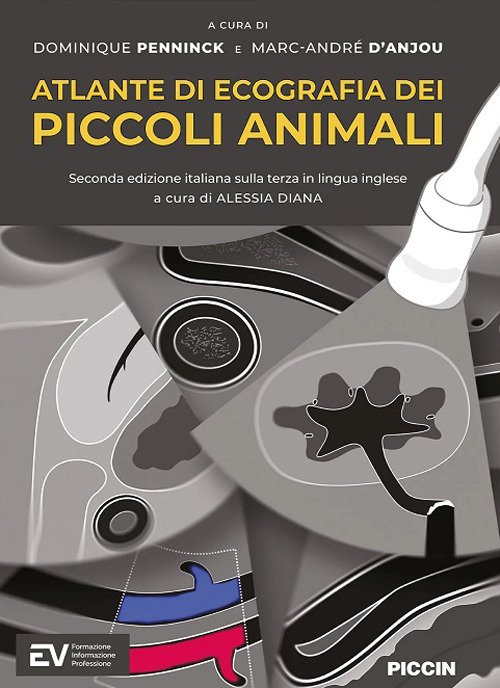 Atlante di ecografia dei piccoli animali. Seconda edizione italiana sulla terza in lingua inglese
